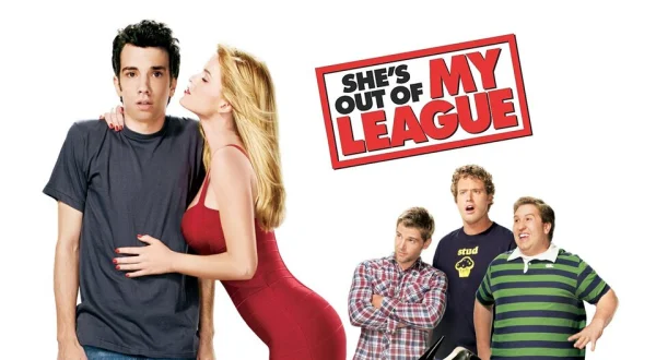 She's Out of My League