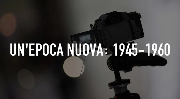 Un'epoca nuova: 1945-1960