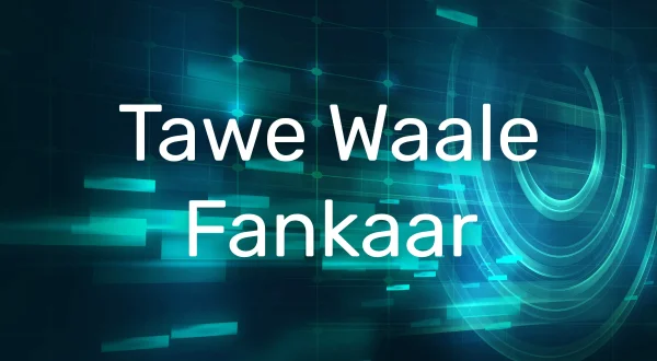 Tawe Waale Fankaar