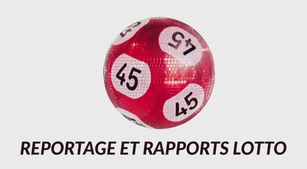 Reportage et rapports Lotto