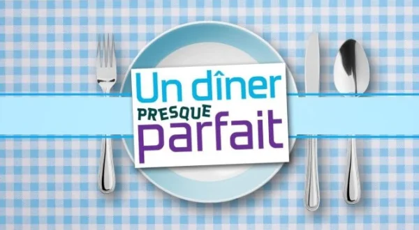 Un dîner presque parfait