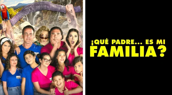 ¡Qué padre... es mi familia?