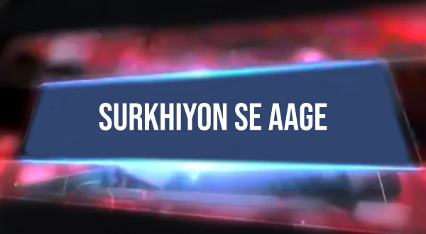 Surkhiyon Se Aage