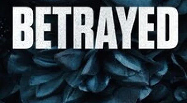 Betrayed