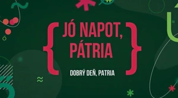 Dobrý deň, Patria - maďarsky