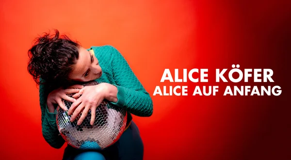 Alice Köfer: Alice auf Anfang