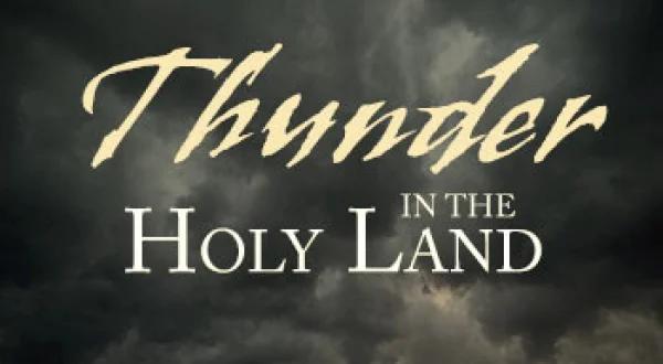 Thunder in the Holy Land