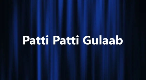Patti Patti Gulaab