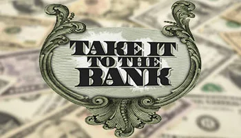 Take it to the Bank