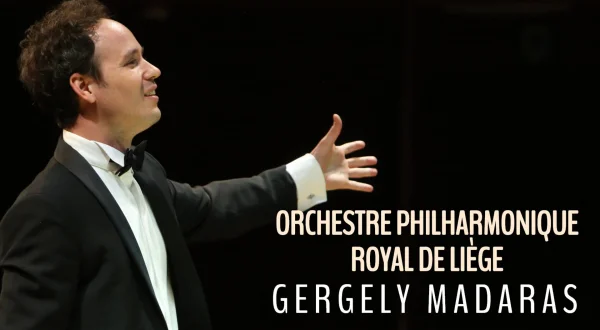 Orchestre Philharmonique Royal de Liège, Gergely Madaras : Dvorák, Franck