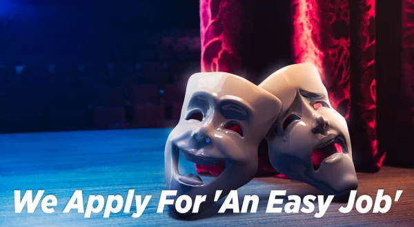 We Apply For 'An Easy Job'
