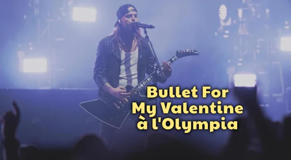 Bullet For My Valentine à l'Olympia