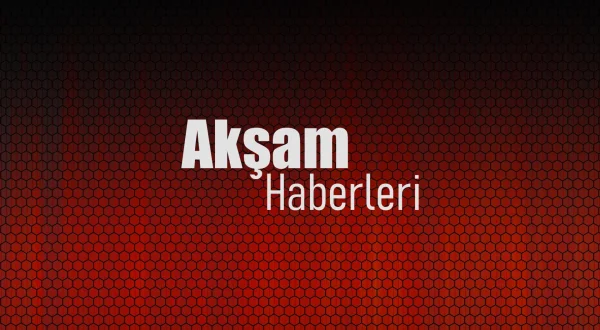 Akşam Haberleri