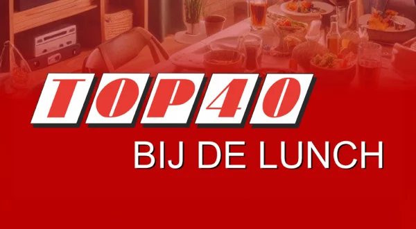 Top 40 bij de lunch