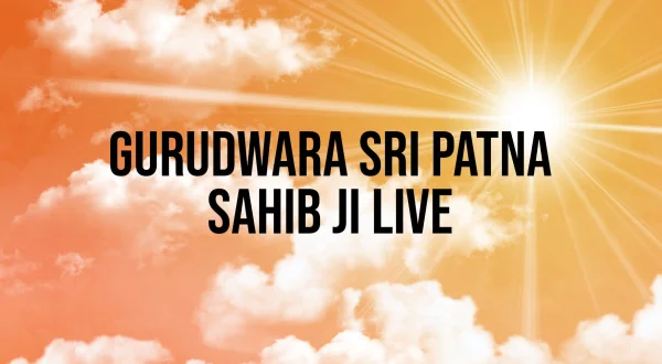 Gurudwara Sri Patna Sahib Ji Live