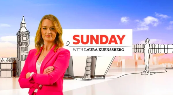 Sunday with Laura Kuenssberg