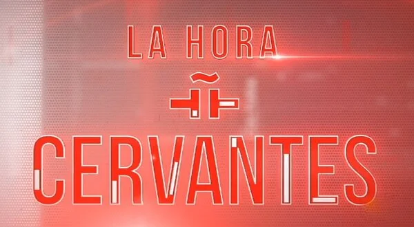 La hora Cervantes
