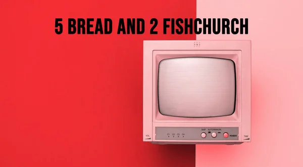 5 Bread and 2 FishChurch