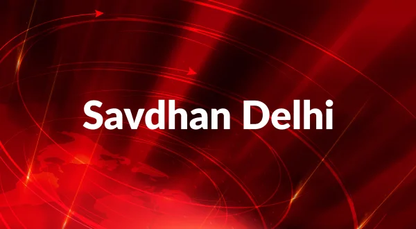 Savdhan Delhi