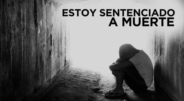 Estoy Sentenciado a Muerte