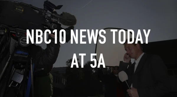 Live: NBC10 News Today at 5A