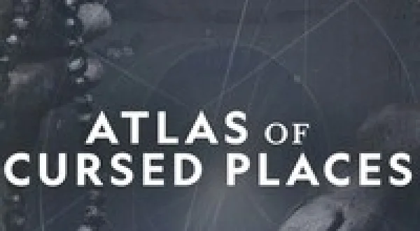 Atlas of Cursed Places