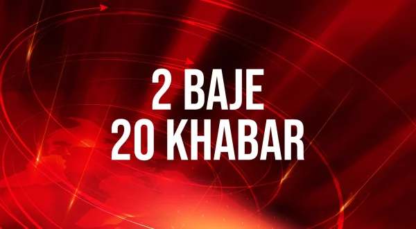 2 Baje 20 Khabar