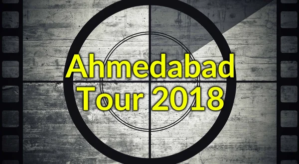 Ahmedabad Tour 2018