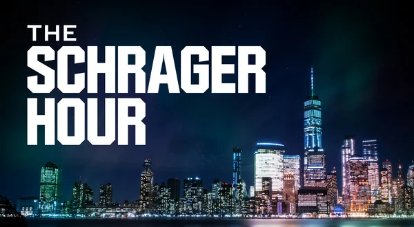 The Schrager Hour