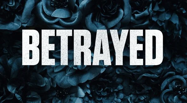 Betrayed