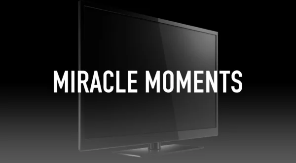 Miracle Moments