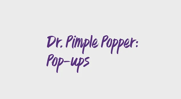 Dr. Pimple Popper: Pop UPS