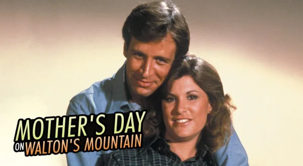 Mother's Day on Walton's Mountain