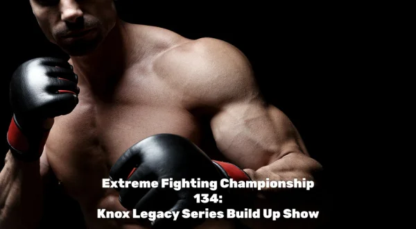 Extreme Fighting Championship 134: Knox Legacy Series Build Up Show