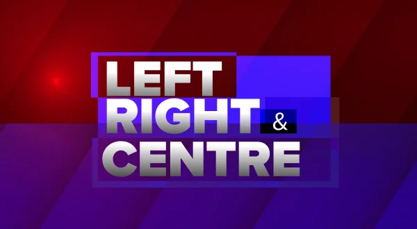 Left, Right \u0026 Centre