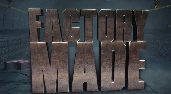 Factory Made