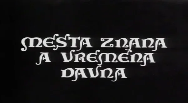 Mesta znana, a vremena davna