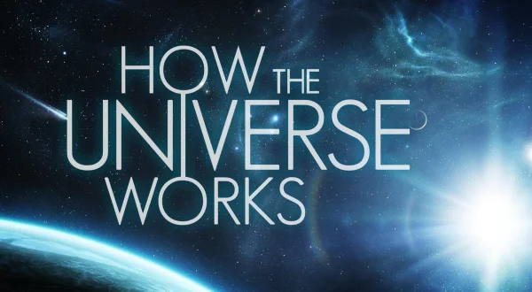 How the Universe Works