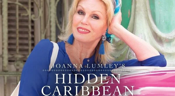 Joanna Lumley's Hidden Caribbean: Havana to Haiti
