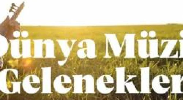 Dünya Müzik Gelenekleri