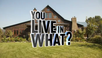 You Live in What?