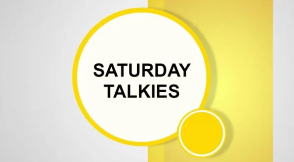Saturday Talkies