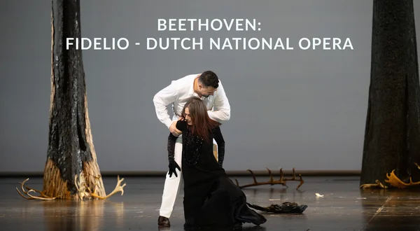 Beethoven: Fidelio - Dutch National Opera