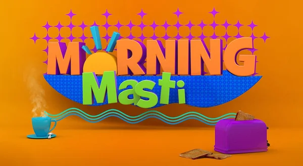 Morning Masti