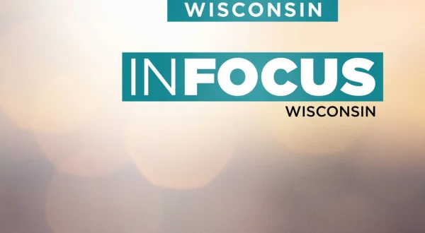 In Focus Wisconsin