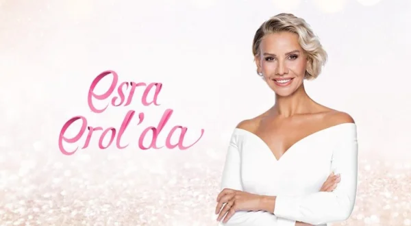 Esra Erol'da