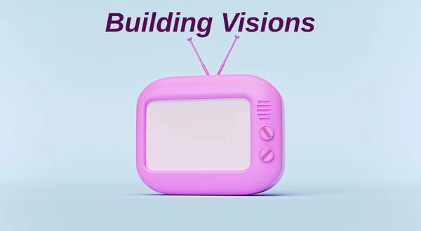 Building Visions