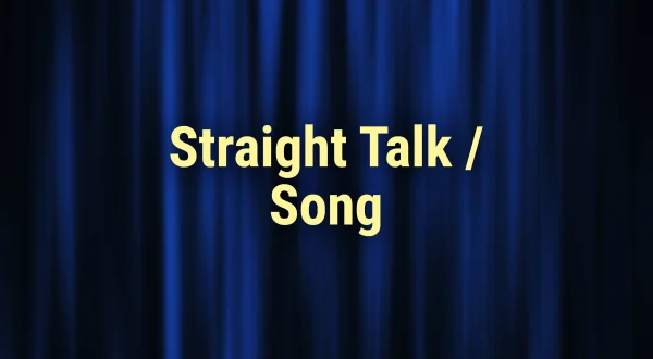 Straight Talk / Song
