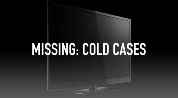 Missing: Cold Cases