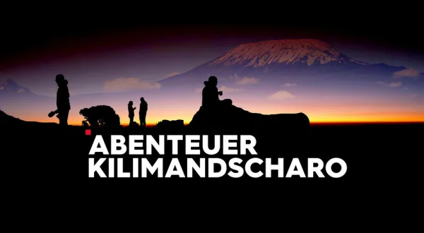 Abenteuer Kilimandscharo